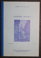 OPDORP BOUWT DOOR P.SERVAES 1981 BEVAT 110 BLZ BOEK IN DEGELIJKE STAAT 29 X 21 CM        ZIE SCANS - Pratique