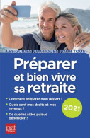 Préparer Et Bien Vivre Sa Retraite 2021 - Other & Unclassified