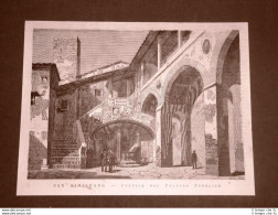 Rarissima Veduta Di San Gimignano Del 1877 Cortile Del Palazzo Pubblico O Comune - Vor 1900