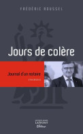 Jours De Colère: Journal D'un Notaire - Other & Unclassified