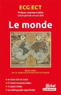 Le Monde Thème De Culture Générale HEC 2023: Concours ECG/ECT Prépas Commerciales - Other & Unclassified