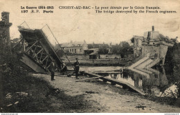 NÂ°10796 Z -cpa Choisy Au Bac -le Pont DÃ©truit Par Le GÃ©nie FranÃ§ais- - Sonstige & Ohne Zuordnung