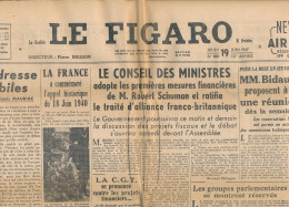 LE FIGARO, Jeudi 19 Juin 1947, N° 860, Conseil Ds Ministres, De Gaulle, Plan Marshall, Byrd Au Pôle Sud, C.G.T., Maroc.. - Allgemeine Literatur