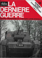 LA DERNIERE GUERRE (1939-1945) Revue Militaria 1972 N° 12 Alpha Pour Tous  (L'U.R.S.S. Bascule Dans Le Camp Allemand) - 1900 - 1949