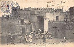Maroc - Occupation D'Oujda, Avril 1907 - Porte Bab Sidi-el-Houari Gardée Par Les Tirailleurs Algériens - Ed. Boumendil 3 - Autres & Non Classés