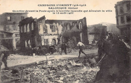 Greece - SALONICA - The Post Office Quarter After The Great Fire 18th August 1917 - Publ. H. Grimaud  - Greece