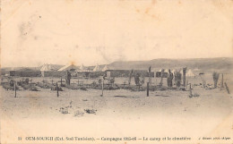 Tunisie - OUM SOUIGH - Campagne 1915-1916 - Le Camp Et Le Cimétière - Tunisie