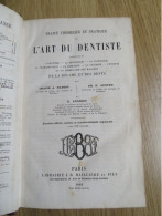 Traité Théorique Et Pratique De L'Art Du Dentiste CHAPIN HARRIS, PH AUSTEN Et E. ANDRIEU 1884 - 1801-1900