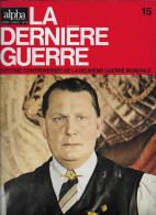 LA DERNIERE GUERRE (1939-1945) Revue Militaria 1972 N°15 Alpha (La France-tenir Ses Engagements Vis à Vis De La Pologne) - 1900 - 1949