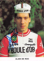 Vélo Coureur Cycliste  Belge Alain De Roo  - Team Boule D'Or  -  Cycling - Cyclisme  Ciclismo - Wielrennen  - Signée - Cycling