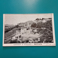 Cartolina Castello E Fontana Mentana. Viaggiata 1908 - Sonstige & Ohne Zuordnung