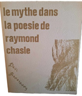 Le Mythe Dans La Poésie De Raymond Chasle - Franse Schrijvers