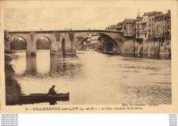 D47  VILLENEUVE Sur LOT  Le Pont- Chapelle Notre Dame  ..... - Villeneuve Sur Lot