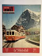 Vie Du Rail 1957 597 JUNGFRAUBAHN KLEINE SCHEIDEGG CEPOY MONTARGIS VERSAILLES JUNGFRAUJOCH AMIENS - Trains