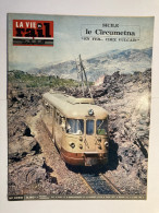 Vie Du Rail 1967 1090 CIRCUMETNA ROCCA CALANNA PATERNO RISPOTO RANDAZZO CATANE MOTTEVILLE BONNIèRES ROLLEBOISE BARENTIN - Eisenbahnen & Bahnwesen