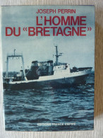 L'Homme Du "Bretagne" Joseph Perrin, 1972 (la Grande Pêche à La Morue) - Other & Unclassified