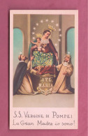 Santino, Holy Crad- SS Vergine Di Pompei. La Gran Madre Io Sono. Imprimatur 11.6.1913. Ed. GN Dep 3140. Dim. 100 X58mm- - Devotion Images