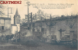 RARE CPA : BLANZAT DISTILLATION DES MARCS D'AUVERGNE EAU-DE-VIE ALCOOL ALAMBIC DISTILLATEUR METIER 63 PUY-DE-DOME - Autres & Non Classés