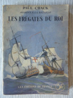 Lot De 2 Livres De Paul Chack, Les Frégates Du Roi 1939, 117 Pages Et Avions Torpilleurs Et Voiliers Au Feu, 119 Pages, - Lots De Plusieurs Livres