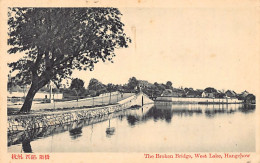 China - HANGZHOU Hangchow - The Broken Bridge, West Lake - Publ. The Commercial Press  - Chine