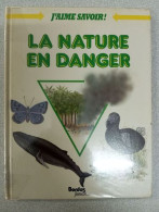 La Nature En Danger: La Nature En Danger (J'aime Savoir!) - Autres & Non Classés