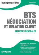 BTS Négociation Et Relation Client : Matières Générales - Autres & Non Classés
