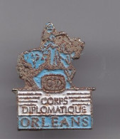 Pin's Corps Diplomatique Orléans Réf   3652 - Cities