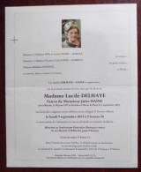Faire Part Décès / Mme Lucile Delhaye , Vve Jules Haine Née à Binche En 1927 , Décédée à Haine-St-Paul En 2013 - Décès