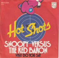 HOT SHOTS - GERMANY SG  - SNOOPY VERSUS THE RED BARON + WHAT DO YOU SAY - Rock