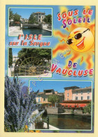 84. L'ISLE SUR LA SORGUE – Sous Le Soleil De Vaucluse – Multivues (voir Scan Recto/verso) - L'Isle Sur Sorgue