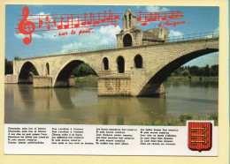 84. AVIGNON – Le Pont Saint-Bénézet Et Sa Chanson / Blason (voir Scan Recto/verso) - Avignon (Palais & Pont)