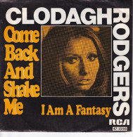 CLODAGH RODGERS - GERMANY SG  - COME BACK AND SHAKE ME + 1 - Rock