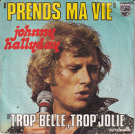 JOHNNY HALLYDAY   - FR SP  -  PRENDS MA VIE + 1 - Autres - Musique Française