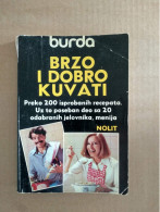 Slovenščina Knjiga BURDA BRZO I DOBRO KUVATI - Slav Languages