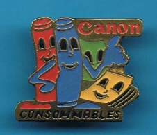 PIN'S //  ** CANON / CONSOMMABLES / IMPRIMANTE / FAX ** - Informatica