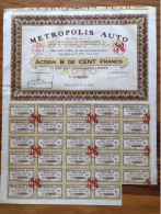 METROPOLIS AUTO - Paris - Action B De Cent Francs 10/4/1929  Avec Ses Coupons - Notaire REVEL à Paris - Auto's