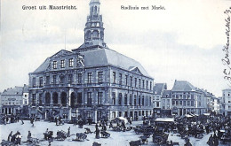 Groet Uit Maastricht - Stadhuis Met Markt (animatie 1904) - Maastricht