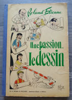 VOSGES Lorraine ROLAND ETIENNE Une Passion Le Dessin VAL D'AJOL CARICATURE PELLERIN EPINAL La BRESSE VITTEL CHARMES - Barbie