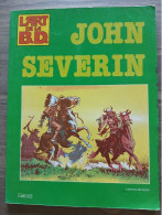 L'art De La Bd JOHN SEVERIN N° 4 Cavalier Noir AIGLE Indiens Cow Boy Guerre EO De 1983 éditions CAMPUS - Barbie