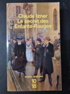 Le Secret Des Enfants-rouges Claude Izner +++TRES BON ETAT+++ - 10/18 - Grands Détectives