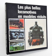 Train, Miniatures : Les Plus Belles Locomotives En Modèles Réduits - Balcke Et Schwartz, 1978 - Andere & Zonder Classificatie