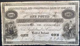 Agricultural And Commercial Bank Of Ireland, £1, Enniscorthy, 15 September 1838, Very Rare Banknote - Ireland