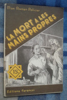 Delcampe - Coll. MON ROMAN POLICIER N°269 : La Mort A Les Mains Propres //R. Et R. Borel Rosny - Ferenczi 1953 - Ferenczi