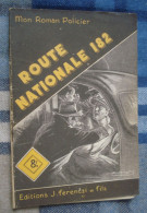 Delcampe - Coll. MON ROMAN POLICIER N°135 : Route Nationale 182 //Pierre Dennys - Ferenczi 1950 [2] - Ferenczi