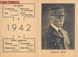MARECHAL PHILIPPE PETAIN CALENDRIER ANNEE 1942 GUERRE WW2 PATRIOTISME PROPAGANDE - Formato Piccolo : 1941-60