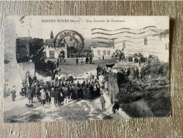 30 AIGUES VIVES COURSE DE TAUREAUX ANIMATION GARD - Aigues-Vives