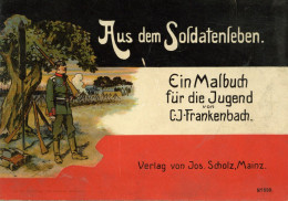 WK I Aus Dem Soldatenleben Ein Malbuch Für Die Jugend Von Frankenbach, C.J. Nr. 650 II - War 1914-18