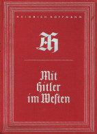 Buch WK II Mit Hitler Im Westen Eine  Bilddokumentation Vom Zeitgeschichte-Verlag 1940 Berlin Im Rotem Leineneinband  II - 5. World Wars