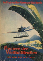 Buch WK II Pioniere Der Weltluftstraßen Hrsg. Von Der Wehrbetreuung Der Luftwaffe Verlag Scherl Berlin 48 S. II - 5. World Wars