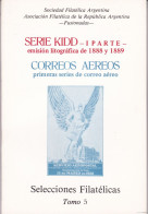 Serie Kidd - Parte 1 - Correos Aereos - Selecciones Filatélicas - Tomo 5 - Sociedad Filatélica Argentina - Espagnol